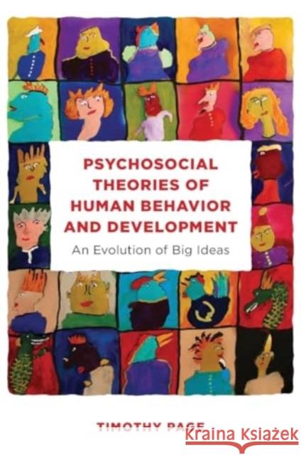 Psychosocial Theories of Human Behavior and Development: An Evolution of Big Ideas Timothy Page 9781538194348 Rowman & Littlefield Publishers - książka