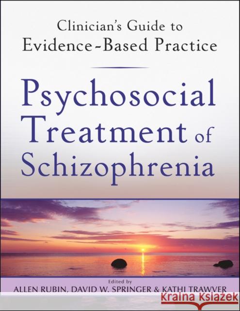 Psychosocial Treatment of Schizophrenia Allen Rubin 9780470542187  - książka