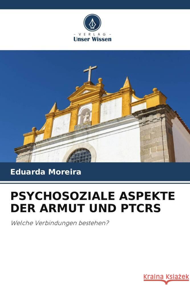 Psychosoziale Aspekte Der Armut Und Ptcrs Eduarda Moreira 9786206939085 Verlag Unser Wissen - książka