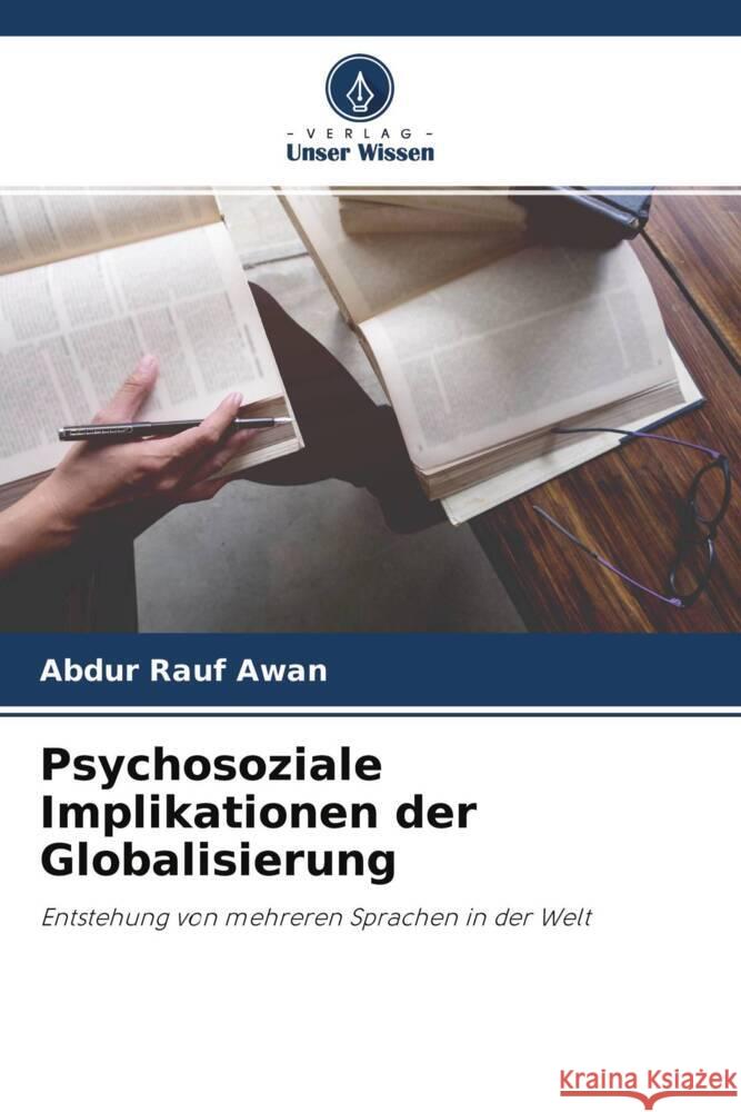Psychosoziale Implikationen der Globalisierung Rauf Awan, Abdur 9786204662602 Verlag Unser Wissen - książka