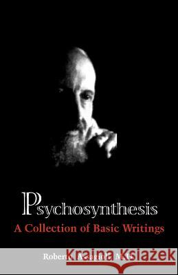 Psychosynthesis: A Collection of Basic Writings Roberto Assagioli 9780967857008 Synthesis Center Inc. - książka