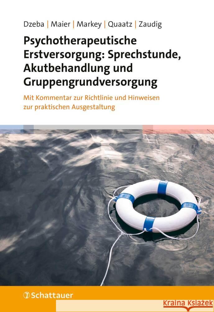 Psychotherapeutische Erstversorgung: Sprechstunde, Akutbehandlung und Gruppengrundversorgung Dzeba, Theresa, Maier, Jonathan Gabriel, Markey, Patrick S. 9783608401721 Klett-Cotta - książka