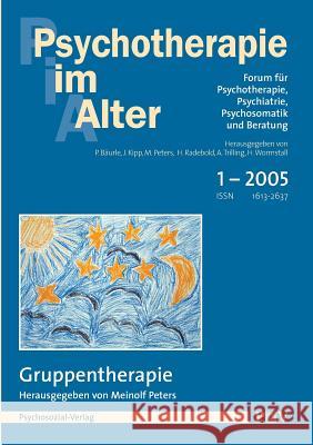 Psychotherapie im Alter Nr. 5: Gruppentherapie, herausgegeben von Meinolf Peters Bäurle, Peter 9783898064002 Psychosozial-Verlag - książka