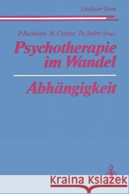 Psychotherapie Im Wandel Abhängigkeit Cremerius, J. 9783540538585 Not Avail - książka