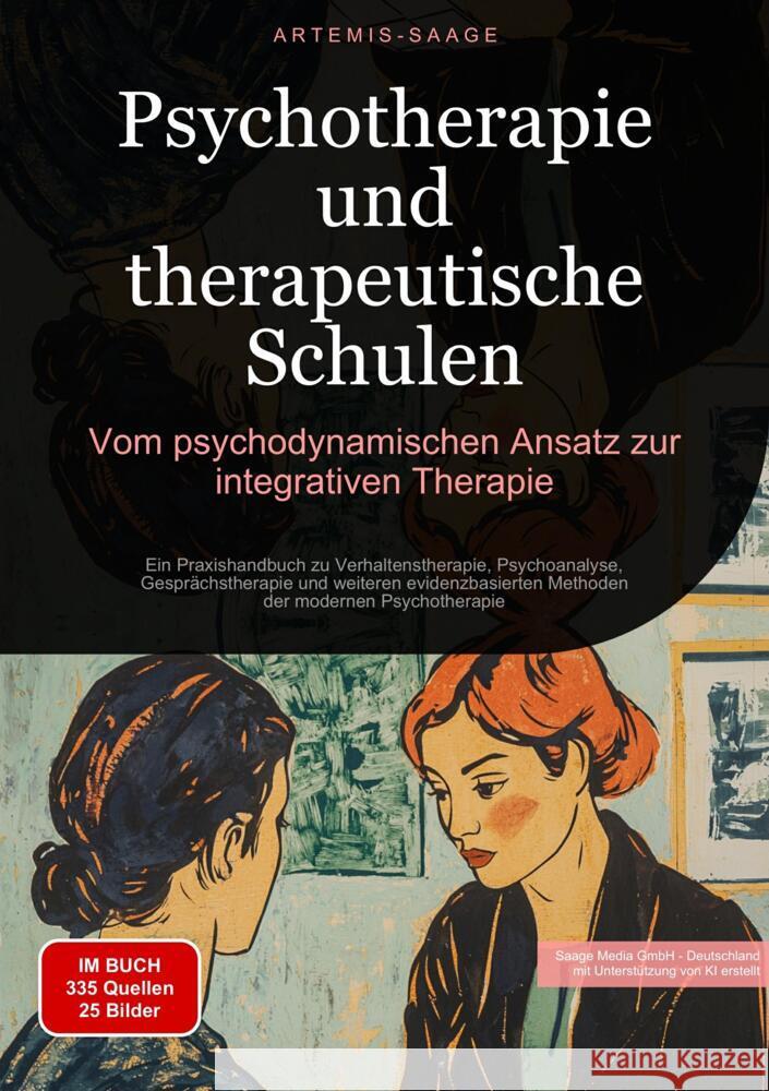 Psychotherapie und therapeutische Schulen: Vom psychodynamischen Ansatz zur integrativen Therapie Saage - Deutschland, Artemis 9783384478450 Saage Books - książka