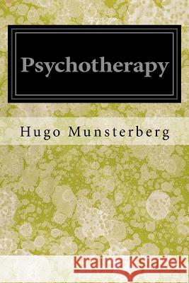 Psychotherapy Hugo Munsterberg 9781546700722 Createspace Independent Publishing Platform - książka