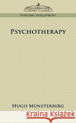Psychotherapy Hugo Mnsterberg, Hugo Munsterberg 9781596058705 Cosimo Classics - książka