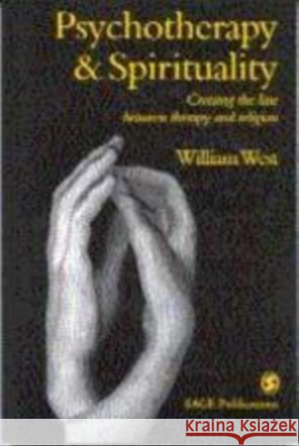 Psychotherapy & Spirituality: Crossing the Line Between Therapy and Religion West, William 9780761958734 Sage Publications - książka