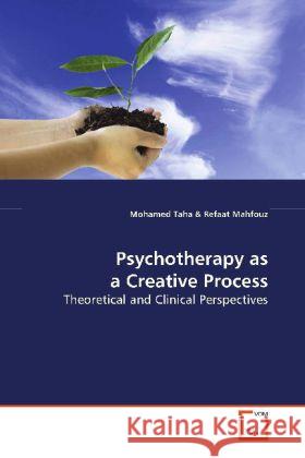 Psychotherapy as a Creative Process : Theoretical and Clinical Perspectives Taha, Mohamed 9783639091380 VDM Verlag Dr. Müller - książka