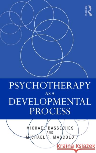 Psychotherapy as a Developmental Process Michael Basseches Michael F. Mascolo  9780805857306 Taylor & Francis - książka