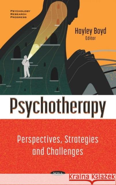 Psychotherapy: Perspectives, Strategies and Challenges Hayley Boyd   9781536188776 Nova Science Publishers Inc - książka