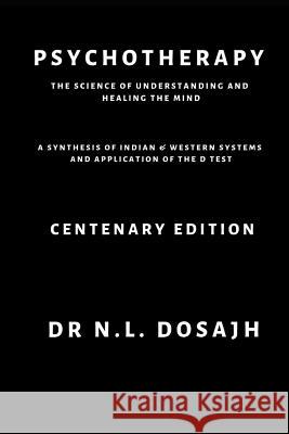 Psychotherapy: The science of understanding and healing the mind: Centenary Edition Randeep Wadehra Pooja Kapoor Dr N 9781097812622 Independently Published - książka