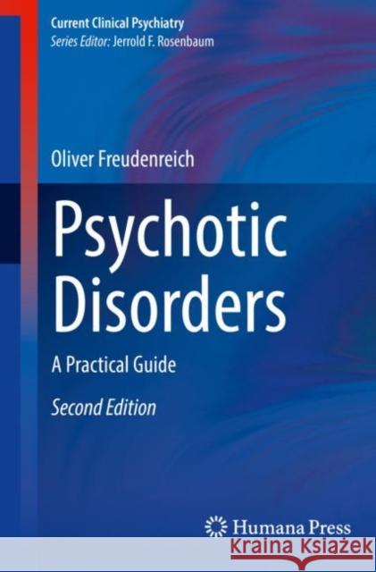 Psychotic Disorders: A Practical Guide Oliver Freudenreich 9783030294526 Humana - książka