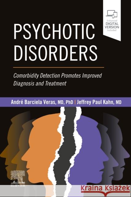 Psychotic Disorders: Comorbidity Detection Promotes Improved Diagnosis and Treatment Andr Veras Jeffrey Kahn 9780323683098 Saunders - książka