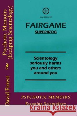 Psychotic Memoirs (Escaping Scientology) David Forest 9781477478325 Createspace Independent Publishing Platform - książka