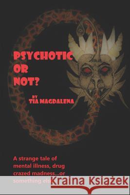 Psychotic or Not? Tia Magdalena 9781098969615 Independently Published - książka