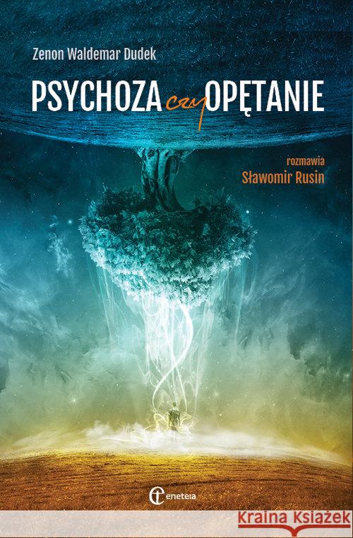 Psychoza czy opętanie Dudek Zenon Waldemar Rusin Sławomir 9788361538844 Eneteia - książka