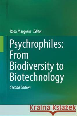 Psychrophiles: From Biodiversity to Biotechnology Rosa Margesin 9783319570563 Springer - książka
