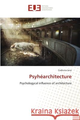 Psyhéarchitecture Iana, Codrutza 9783639621167 Éditions universitaires européennes - książka