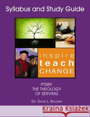PT589 The Theology of Serving Baldwin, David L. 9781794110830 Independently Published - książka