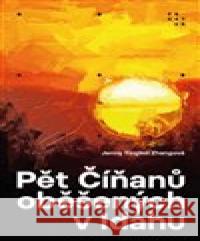 Pět Číňanů oběšených v Idahu Jenny Tinghui Zhangová 9788072605187 Prostor - książka