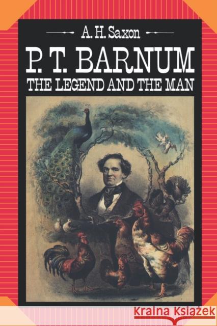 P.T. Barnum: The Legend and the Man Saxon, A. H. 9780231056861 Columbia University Press - książka