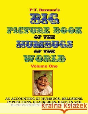 P.T. Barnum's Big Picture Book of Humbugs of the World (Illustrated) P. T. Barnum 9781499739718 Createspace - książka