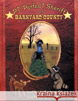 PT Perfect Sheriff of Barnyard County Barbara Gibeson 9781493117161 Xlibris Corporation - książka