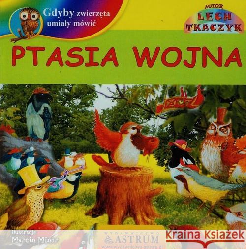 Ptasia wojna +CD Tkaczyk Lech 9788372772688 Astrum - książka