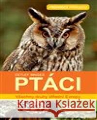 Ptáci - Všechny druhy střední Evropy Detlef Singer 9788072912483 Ševčík - książka