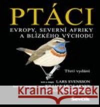 Ptáci Evropy, severní Afriky a Blízkého východu Dan Zetterström 9788072912629 Ševčík - książka