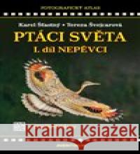 Ptáci světa I.díl Tereza Švejcarová 9788074421532 Aventinum - książka