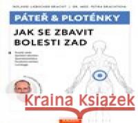 Páteř a ploténky - Jak se zbavit bolesti zad Petra Brachtová 9788076701434 Nakladatelství Kazda - książka