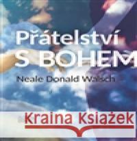 Přátelství s Bohem Neale Donald Walsch 9788087529089 Alpha book - książka