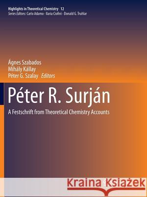 Péter R. Surján: A Festschrift from Theoretical Chemistry Accounts Szabados, Ágnes 9783662570371 Springer - książka