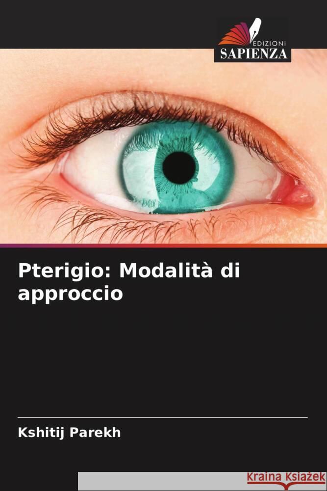 Pterigio: Modalità di approccio Parekh, Kshitij 9786206428022 Edizioni Sapienza - książka