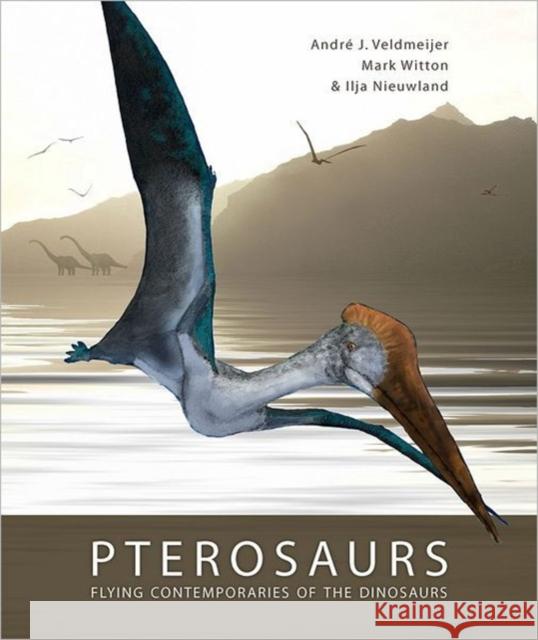 Pterosaurs: Flying Contemporaries of the Dinosaurs Veldmeijer, Andre J. 9789088900938 Sidestone Press - książka