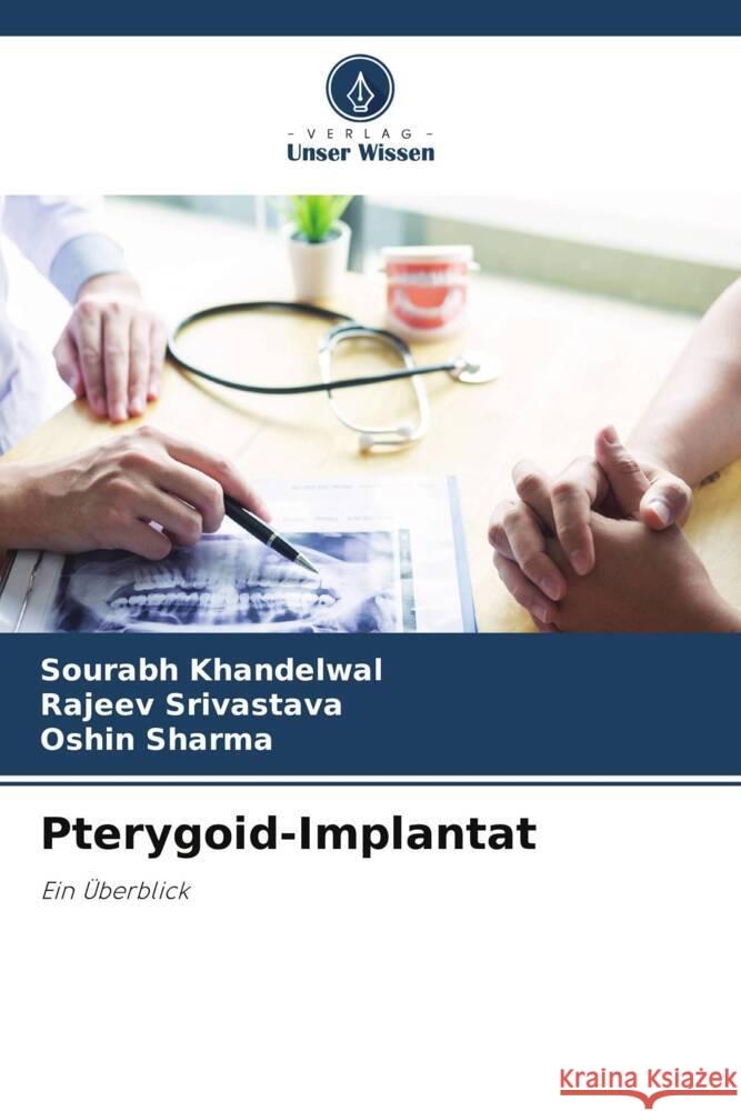 Pterygoid-Implantat Khandelwal, Sourabh, Srivastava, Rajeev, Sharma, Oshin 9786205429174 Verlag Unser Wissen - książka