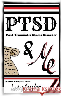 PTSD & Me: Post Traumatic Stress Disorder Taylor, Lady 9780648827023 LIGHTNING SOURCE UK LTD - książka