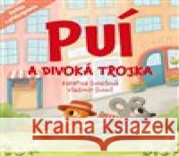 Puí a Divoká trojka Kateřina Svozilová 9788090646414 GEKONKY - książka