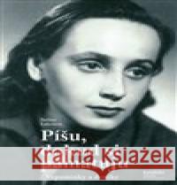 Píšu, dokud si pamatuju Taťána Lukešová 9788088504160 Katolický týdeník - książka