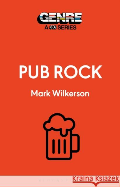 Pub Rock Mark (Writer, USA) Wilkerson 9798765123409 Bloomsbury Publishing Plc - książka