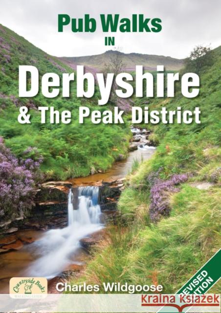 Pub Walks in Derbyshire & the Peak District Charles Wildgoose 9781846740923 Countryside Books - książka