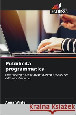 Pubblicità programmatica Winter, Anna 9786208889425 Edizioni Sapienza - książka