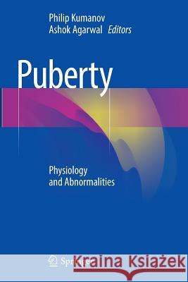 Puberty: Physiology and Abnormalities Kumanov, Philip 9783319812021 Springer - książka