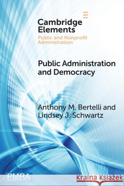 Public Administration and Democracy Lindsey J. (Denison University, Ohio) Schwartz 9781009217606 Cambridge University Press - książka