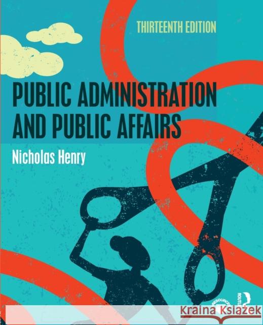 Public Administration and Public Affairs Nicholas Henry 9781138693524 Routledge - książka