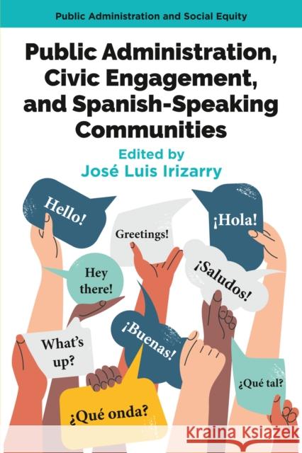 Public Administration, Civic Engagement, and Spanish-Speaking Communities Jos? Luis Irizarry 9781805925187 Emerald Publishing Limited - książka