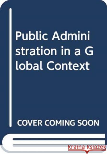 Public Administration in a Globalized World Ali (Florida Atlantic University, Boca Raton, USA) Farazmand 9780415778886 Taylor & Francis Ltd - książka