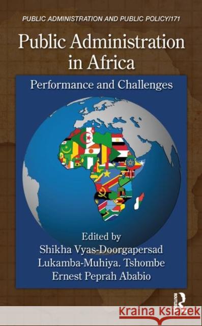 Public Administration in Africa: Performance and Challenges Vyas-Doorgapersad, Shikha 9781439888803 CRC Press - książka